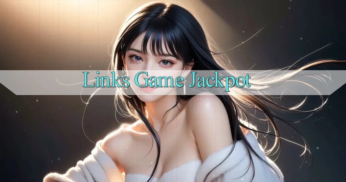 Links Game Jackpot