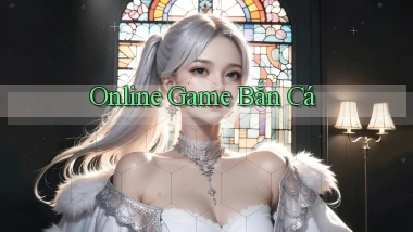 Online Game bắn cá