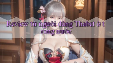 Review từ người dùng Thabet ở trong nước