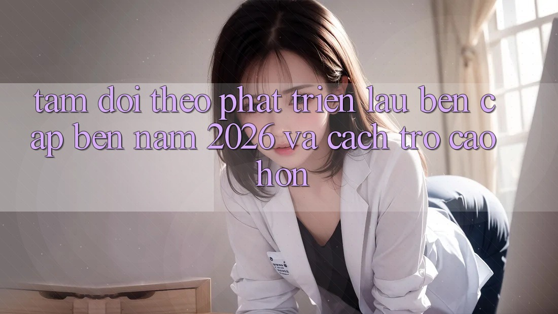 Tầm Dõi theo Phát Triển Lâu bền Cập bến Năm 2026 và Cách trở Cao hơn