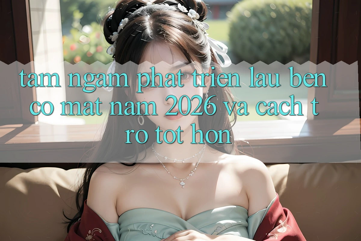 Tầm Ngắm Phát Triển Lâu bền Có mặt Năm 2026 và Cách trở Tốt hơn