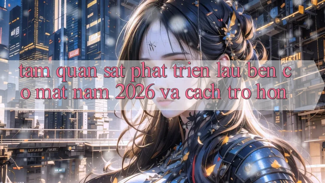 Tầm Quan sát Phát Triển Lâu bền Có mặt Năm 2026 và Cách trở Hơn