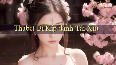 thabet  bí kíp đánh tài xỉu