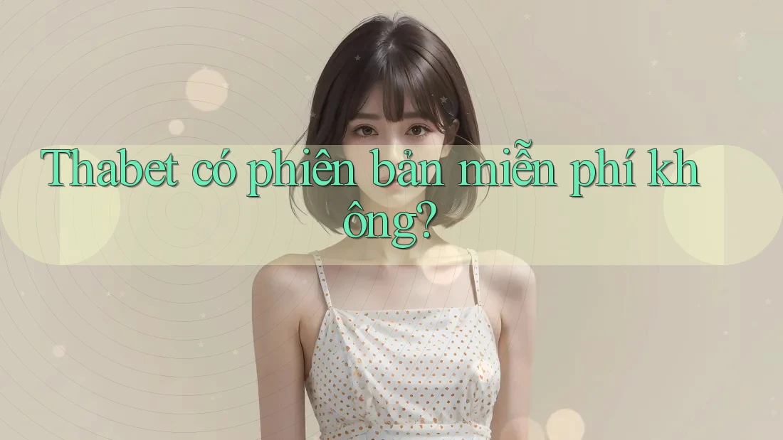 Thabet có phiên bản miễn phí không?