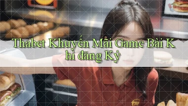 thabet  khuyến mãi game bài khi đăng ký