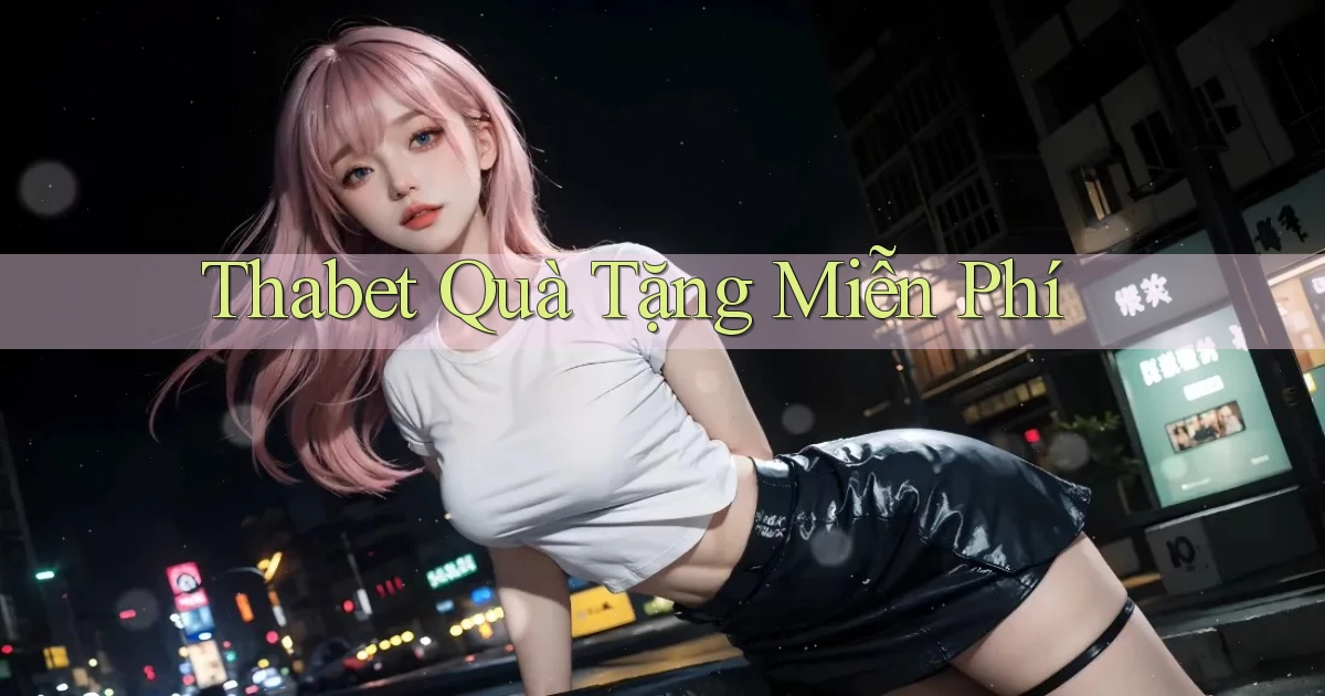 thabet  quà tặng miễn phí