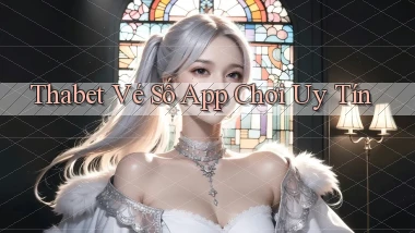 thabet  vé số app chơi uy tín